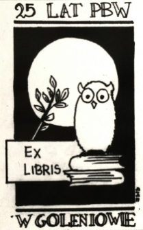 Ex libris : 25 lat PBW w Goleniowie