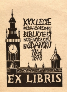 Ex libris : XXX lecie Pedagogicznej Biblioteki Wojewódzkiej w Gdańsku 1946-1976