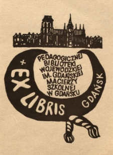 Ex libris Pedagogicznej Biblioteki Wojewódzkiej im. Gdańskiej Macierzy Szkolnej w Gdańsku