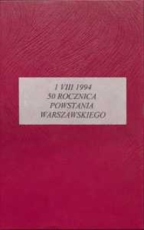Kroniki Koła Powstańców Warszawskich w Szczecinie. T. 1, 1.VIII.1994 : 50 rocznica Powstania Warszawskiego