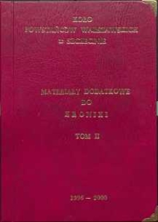 Kroniki Koła Powstańców Warszawskich w Szczecinie : 1996-2000. T. 2, Materiały dodatkowe do kroniki