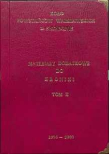 Kroniki Koła Powstańców Warszawskich w Szczecinie : 1996-2000. T. 2, Materiały dodatkowe do kroniki