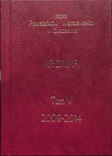 Kroniki Koła Powstańców Warszawskich w Szczecinie : 2009-2014. T. 5