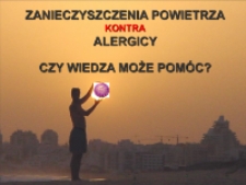 Zanieczyszczenia powietrza kontra alergicy. Czy wiedza może pomóc?