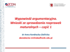 Wypowiedź argumentacyjna. Wnioski ze sprawdzania rozprawek maturalnych. Cz. 1