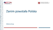 Zanim powstała Polska : prezentacja multimedialna