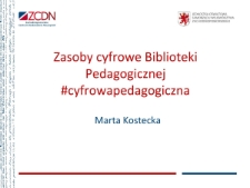 Zasoby cyfrowe Biblioteki Pedagogicznej #cyfrowapedagogiczna