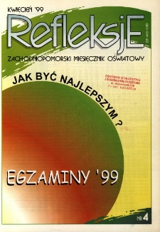 Refleksje : zachodniopomorski miesięcznik oświatowy. 1999 nr 4