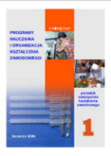 Programy nauczania i organizacja kształcenia zawodowego. Poradnik nauczyciela kształcenia zawodowego