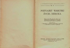 Poznajmy warunki życia dziecka : praca zbiorowa Komisji Sekcji Psychologów Szkolnych przy Towarzystwie Psychologicznem Im. J. Joteyko