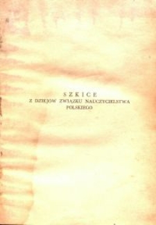 Szkice z dziejów Związku Nauczycielstwa Polskiego