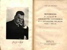 Wspomnienia z czasów szkolnictwa rosyjskiego w b. Królestwie Polskiem : 1868-1915 r.