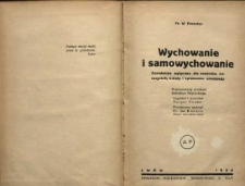 Wychowanie i samowychowanie : zasadnicze wytyczne dla rodziców, nauczycieli, księży i opiekunów młodzieży