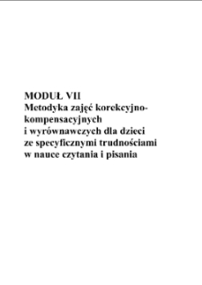 Metodyka zajęć korekcyjno-kompensacyjnych i wyrównawczych dla dzieci ze specyficznymi trudnościami w nauce czytania i pisania