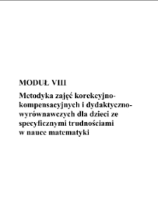 Metodyka zajęć korekcyjno-kompensacyjnych i wyrównawczych dla dzieci ze specyficznymi trudnościami w nauce matematyki