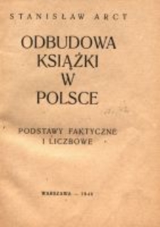 Odbudowa książki w Polsce : podstawy faktyczne i liczbowe